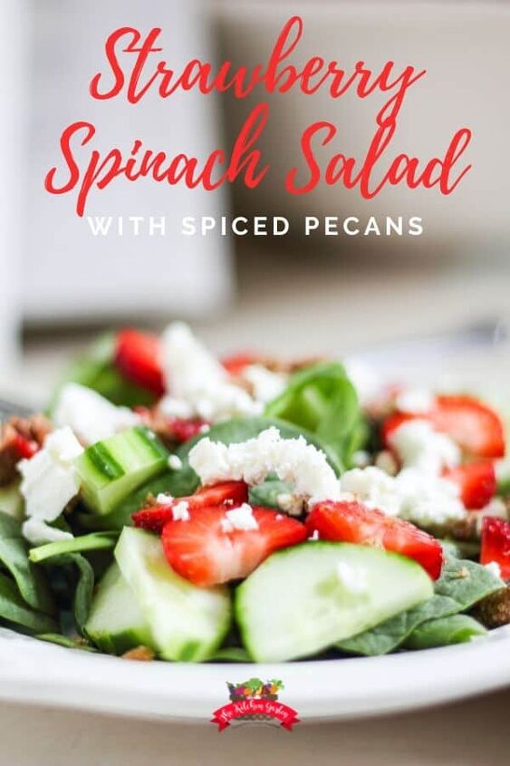 fresh strawberry spinach salad with spiced pecans the kitchen garten