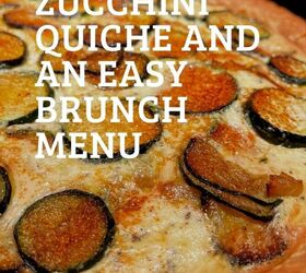 zucchini quiche and a galentine s day brunch menu