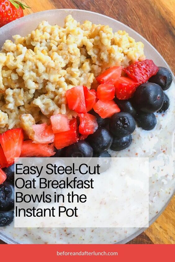 easy steel cut oat breakfast bowls in the instant pot