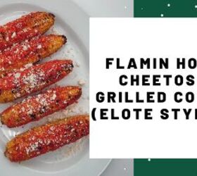 Flamin Hot Cheetos Grilled Corn (Elote Style) | Foodtalk