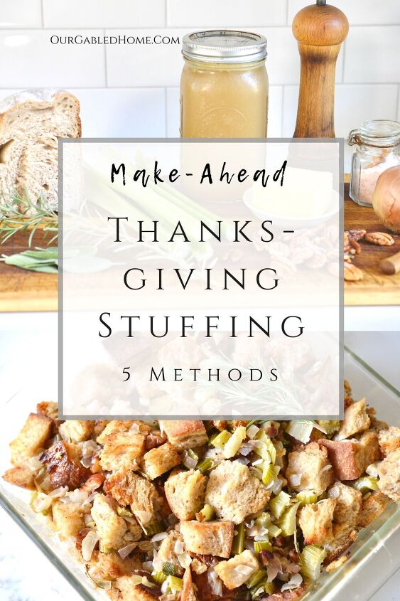 make ahead thanksgiving stuffing 5 methods 