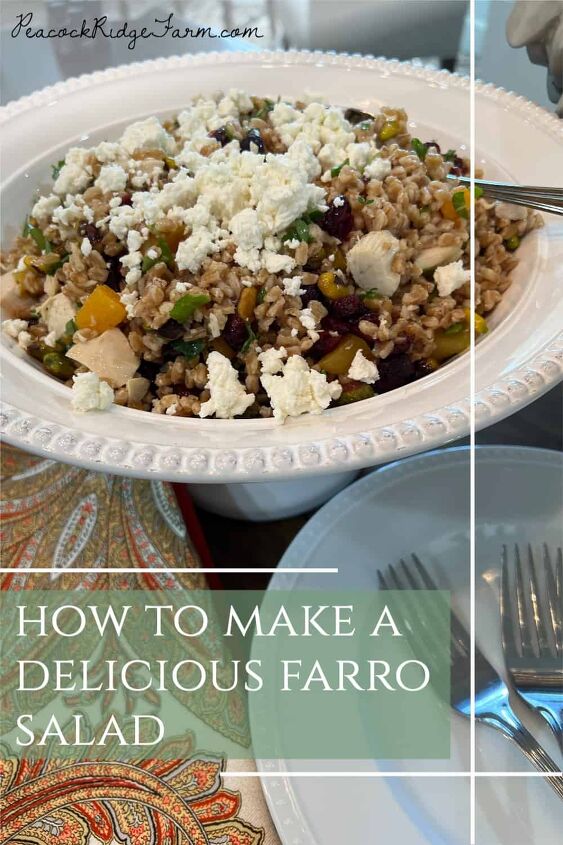 how to make a delicious farro salad