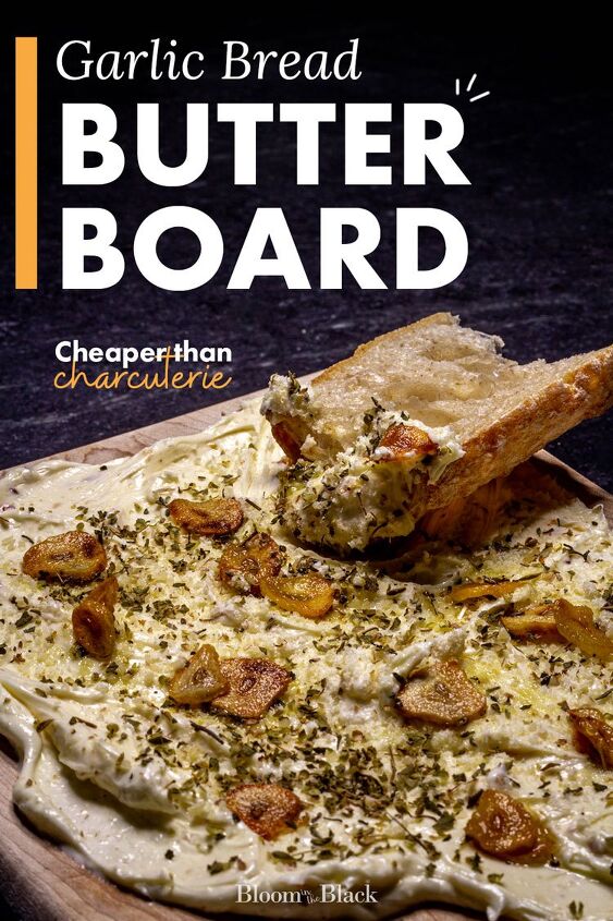 garlic bread butter board cheaper than charcuterie