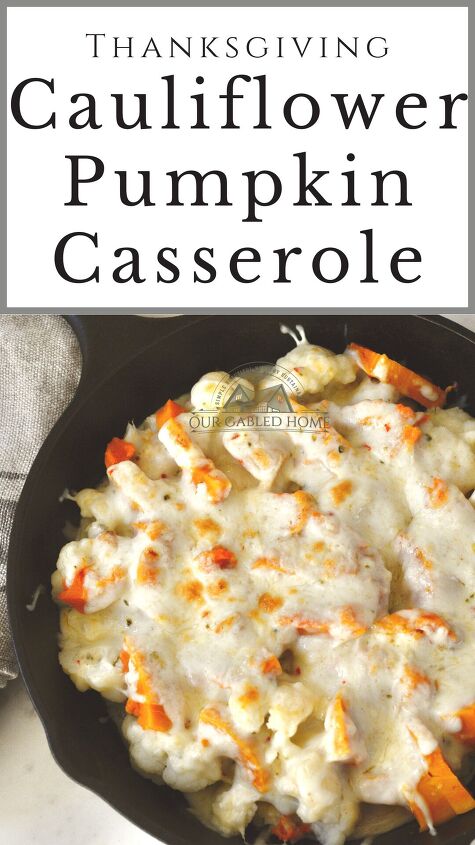 easy cheesy cauliflower pumpkin casserole, How to Make a Cauliflower Pumpkin Casserole
