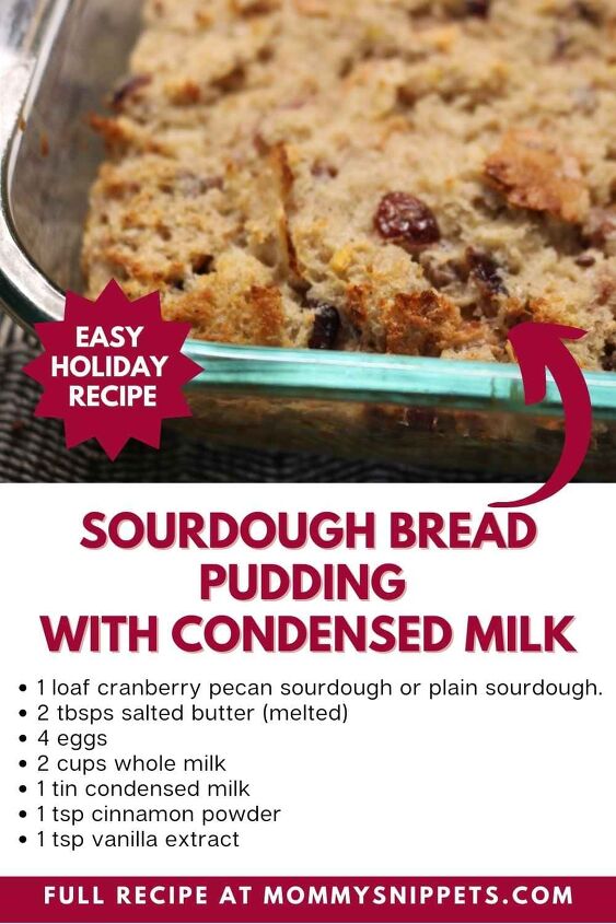 sourdough bread pudding with condensed milk an easy holiday recipe, How to make Sourdough Bread Pudding With Condensed Milk an Easy Holiday Recipe