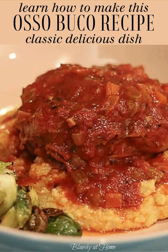 how to make the most delicious osso buco recipe, osso buco