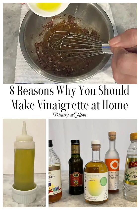 8 reasons why you should make vinaigrette, Why You Should Make Vinaigrette at Home