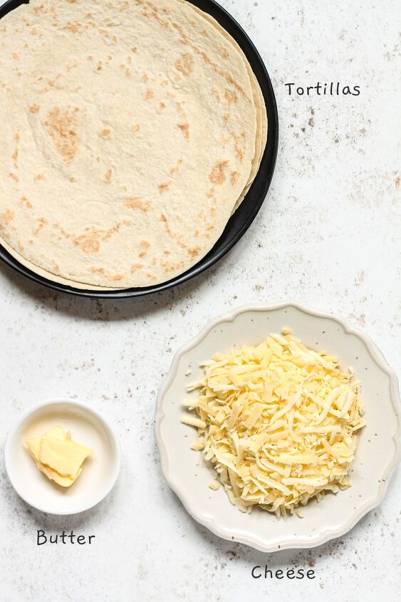 easy cheese quesadilla ready in 10 minutes, Cheese quesadilla ingredients
