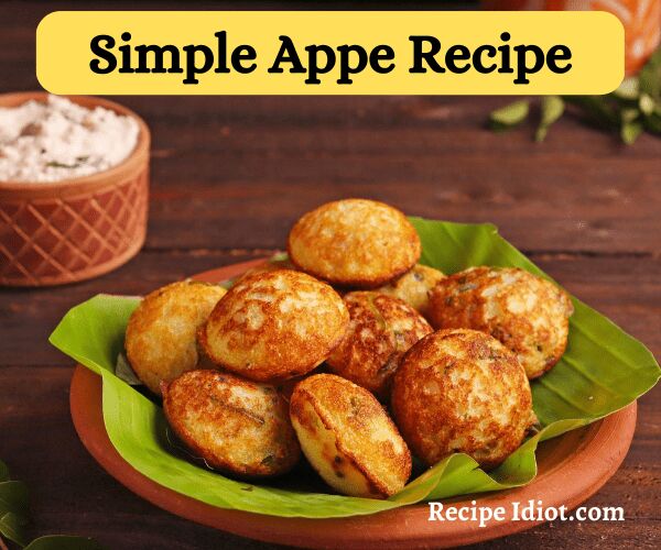 how to make simple appe recipe in 10 minute, How To Make Simple Appe Recipe In 10 Minute