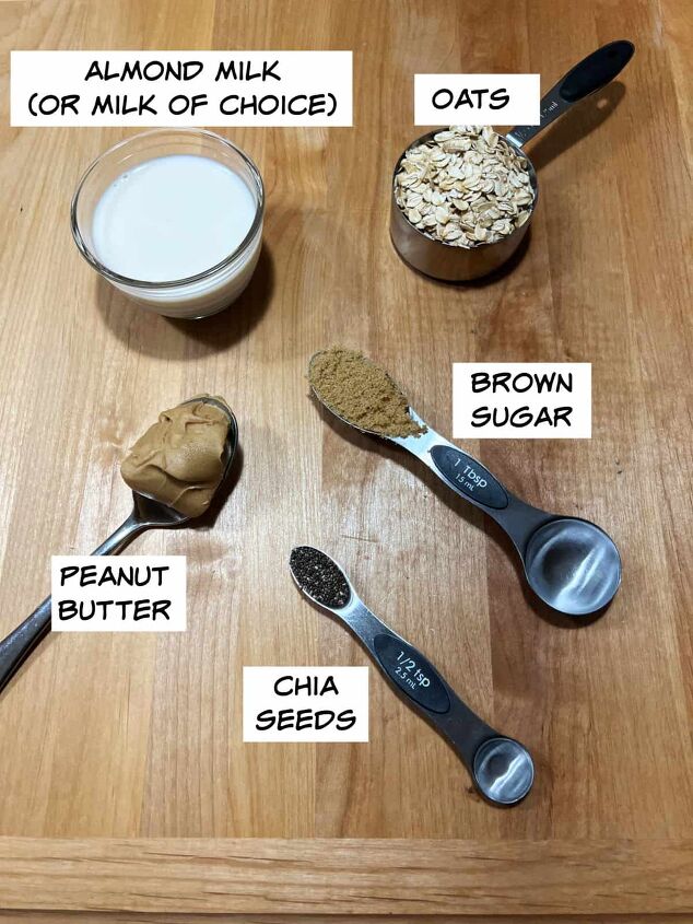 peanut butter overnight oats, ingredients milk oats brown sugar chia seeds and peanut butter