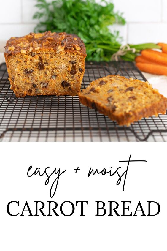 carrot bread recipe, Cut loaf of carrot bread