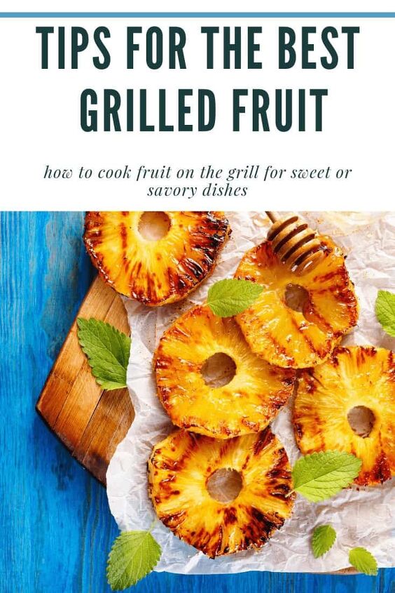 Tips for the Best Grilled Fruit