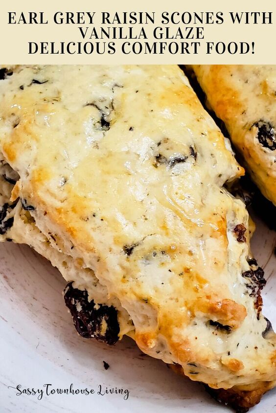 apple cranberry almond cake recipe easy moist and delicious, Earl Grey Raisin Scones with Vanilla Glaze Delicious Comfort Food Sassy Townhouse Living