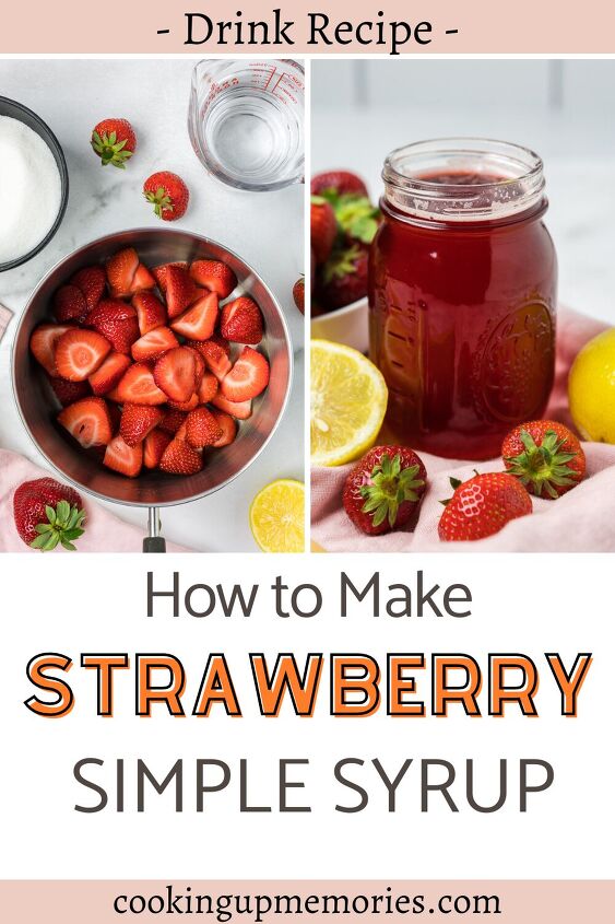 fresh squeezed lemonade, Strawberry Simple Syrup pictures with Pinterest text How to Make Strawberry Simple Syrup
