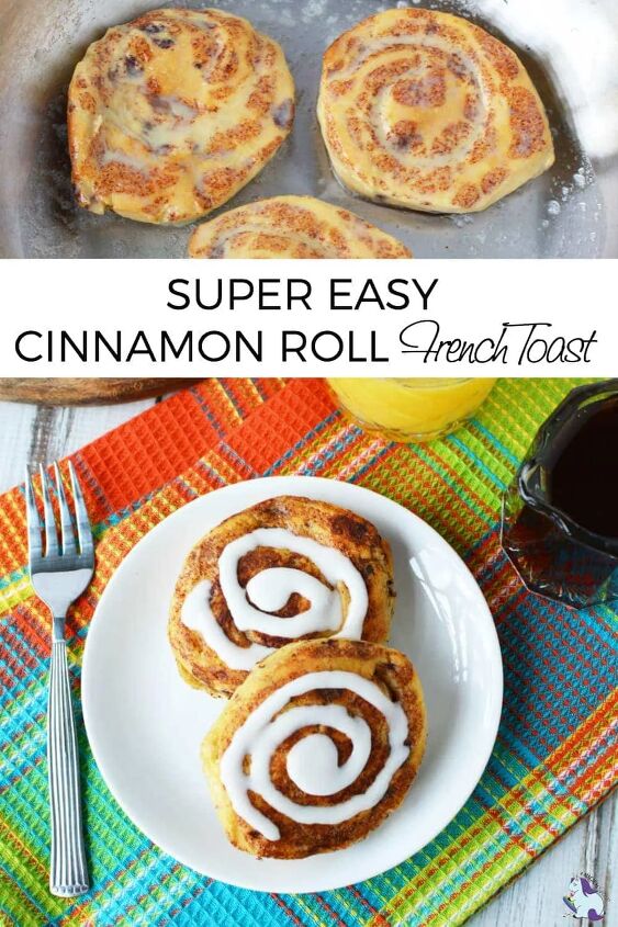 addicting and easy cinnamon roll french toast recipe, Super duper crowd pleaser Cinnamon Roll French Toast recipe