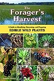 The Forager s Harvest A Guide to Identifying Harvesting and Preparing Edible Wild Plants