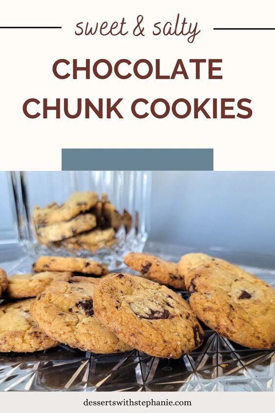 sweet and salty chocolate chunk cookies, cookies with dark chocolate chunks for pinterest