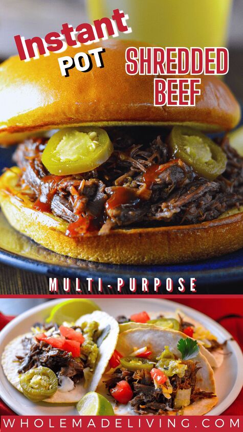 easy instant pot shredded beef multi purpose, Instant Pot Shredded Beef Multi Purpose Pinterest Pin with 2 images shredded beef sandwich on top and shredded beef tacos with jalapenos on the bottom